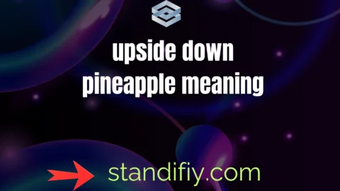 upside down pineapple meaning