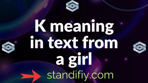 k meaning in text from a girl