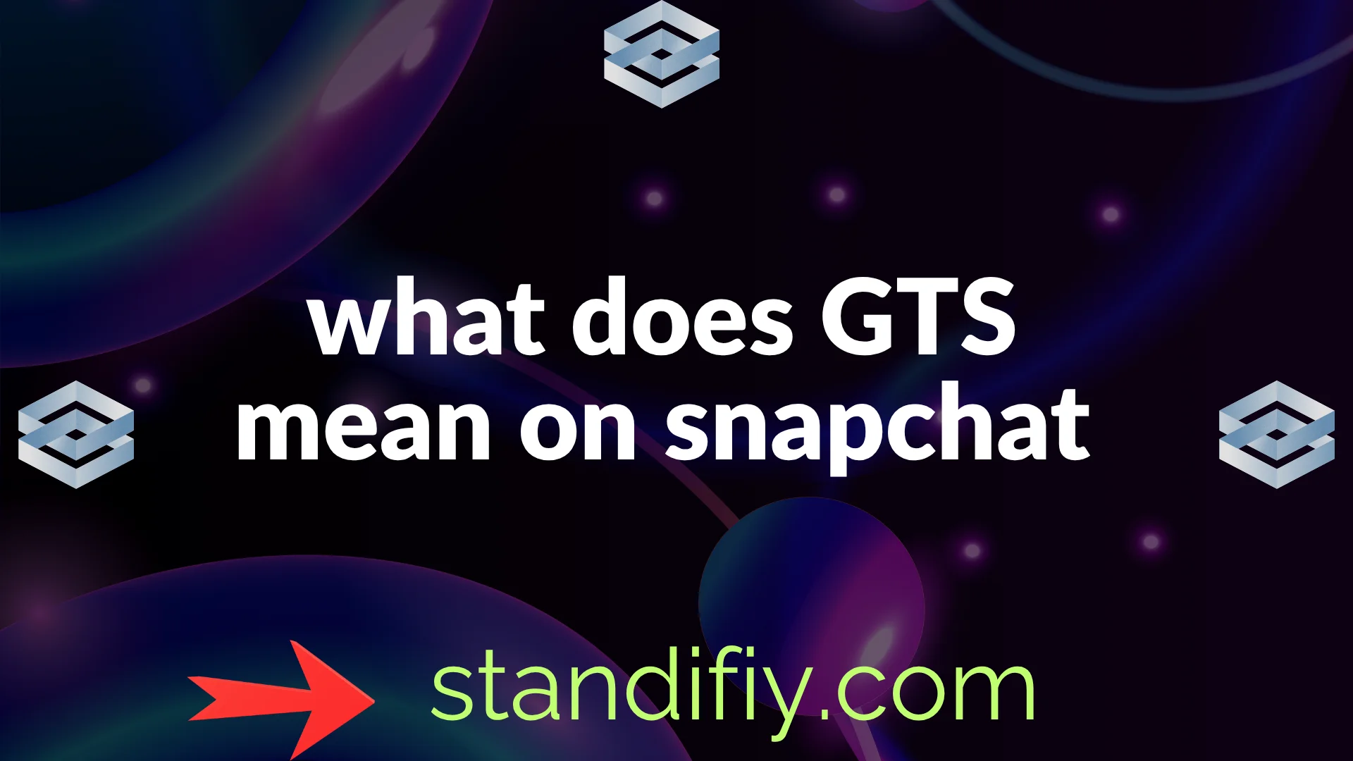What Does GTS Mean on Snapchat? Full Meaning, Uses, Examples &amp; Real ...