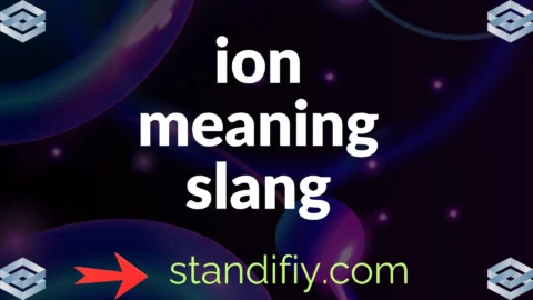 ion meaning slang