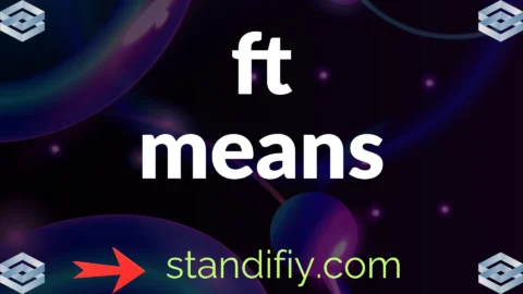 ft means