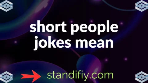 short people jokes mean
