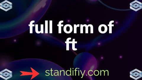 full form of ft